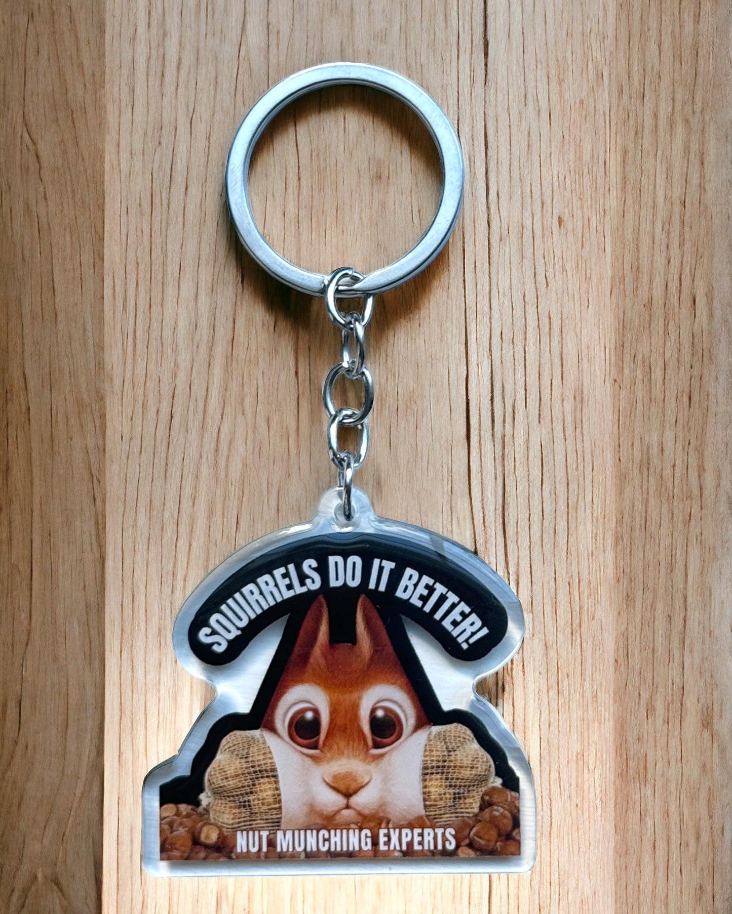 Funny Acrylic Keychains | Accessory Handmade Gift For Her | Personalized Charm | Unique Squirrel | Bitch Be Gone For Mum | House Nuts Eat