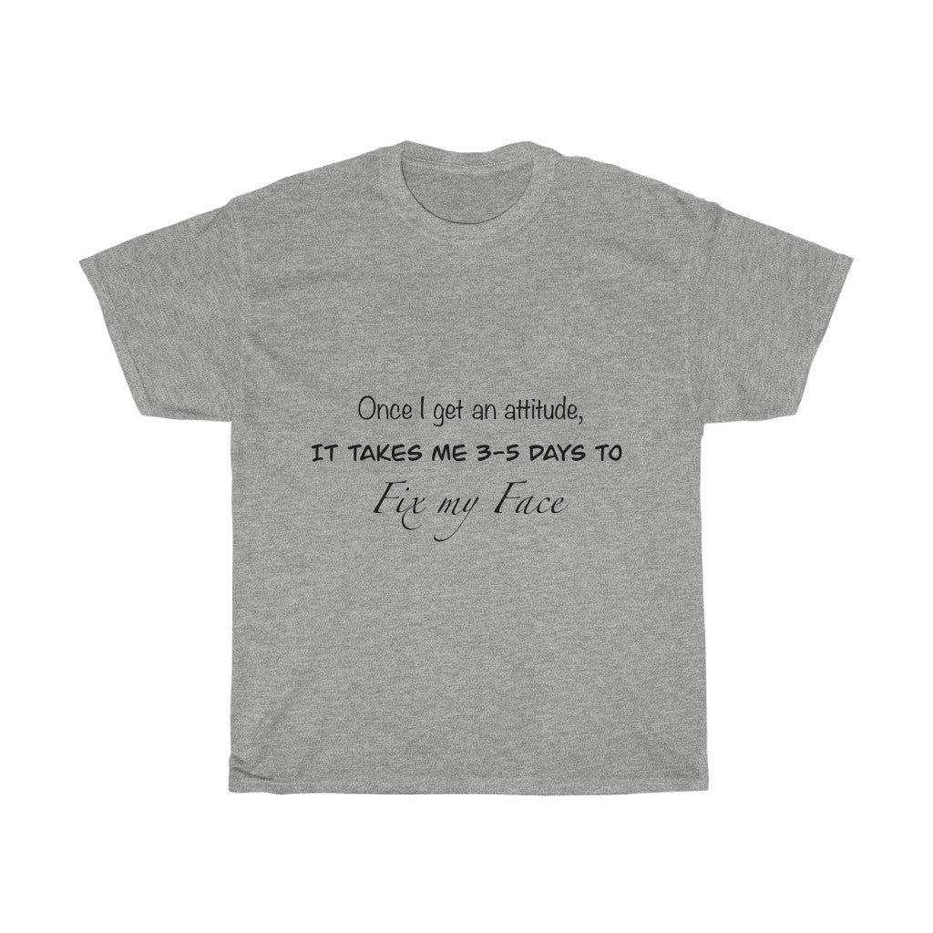 Unisex Heavy Cotton Tee - Once i get an attitude