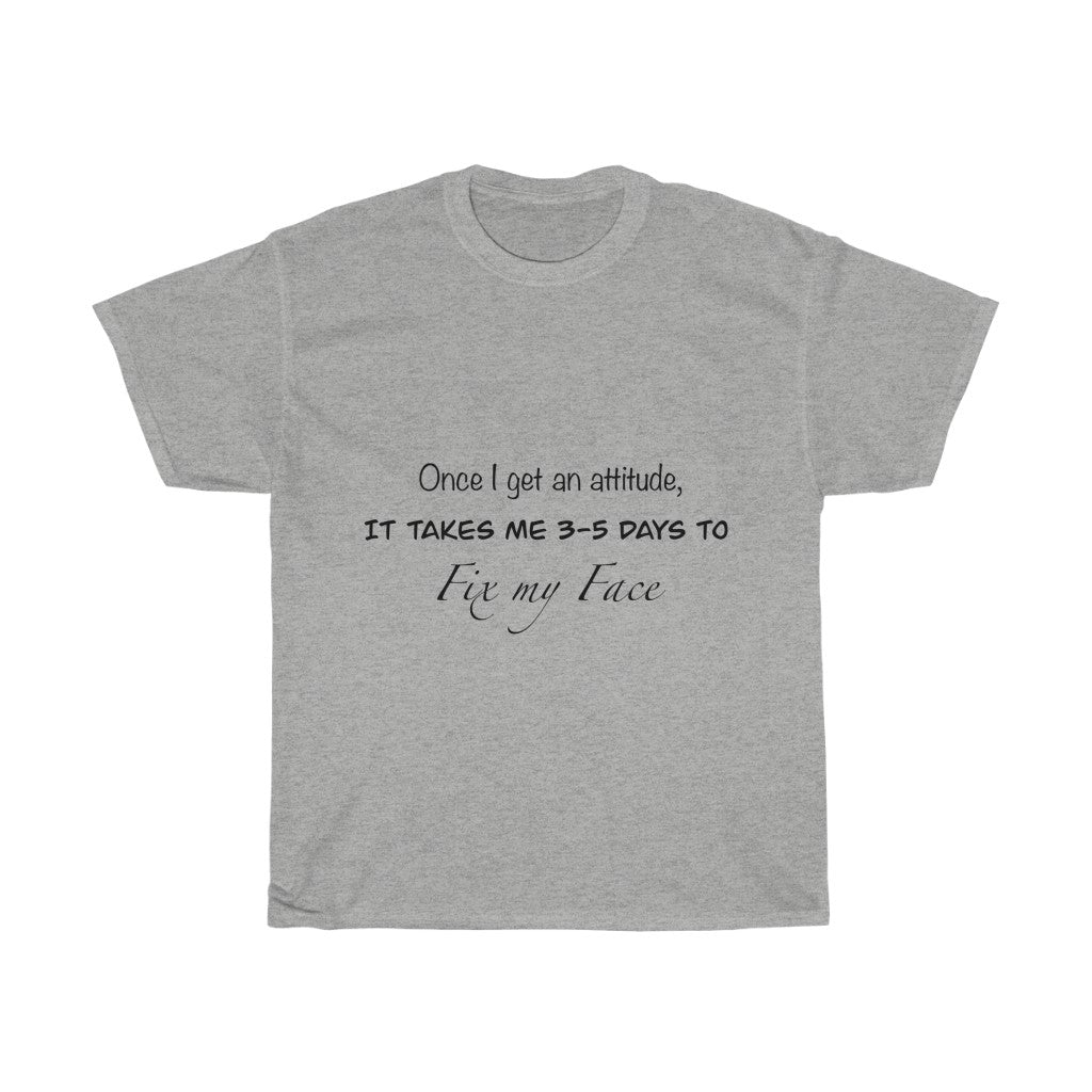Unisex Heavy Cotton Tee - Once i get an attitude