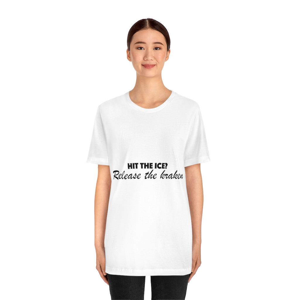 Unisex Jersey Short Sleeve Tee - Hit the ice?