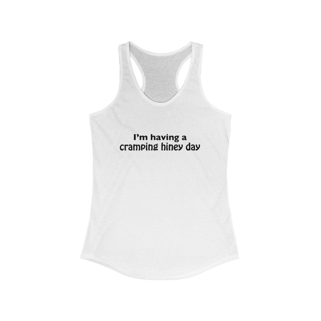 Women's Ideal Racerback Tank - I'm having a cramping hiney day