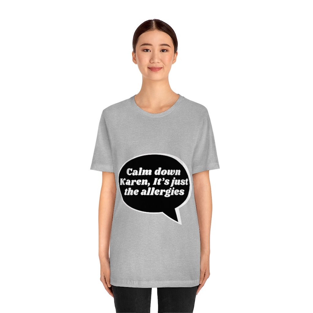 Unisex Jersey Short Sleeve Tee - Calm down Karen