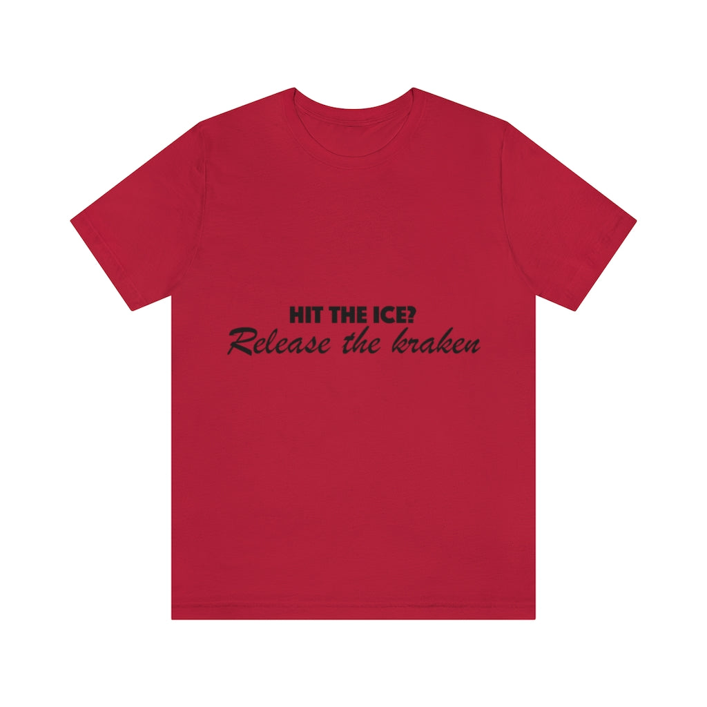 Unisex Jersey Short Sleeve Tee - Hit the ice?