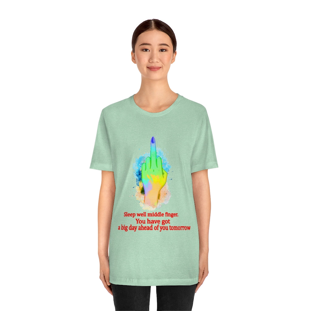 Sleepwell middle finger Unisex Jersey Short Sleeve Tee