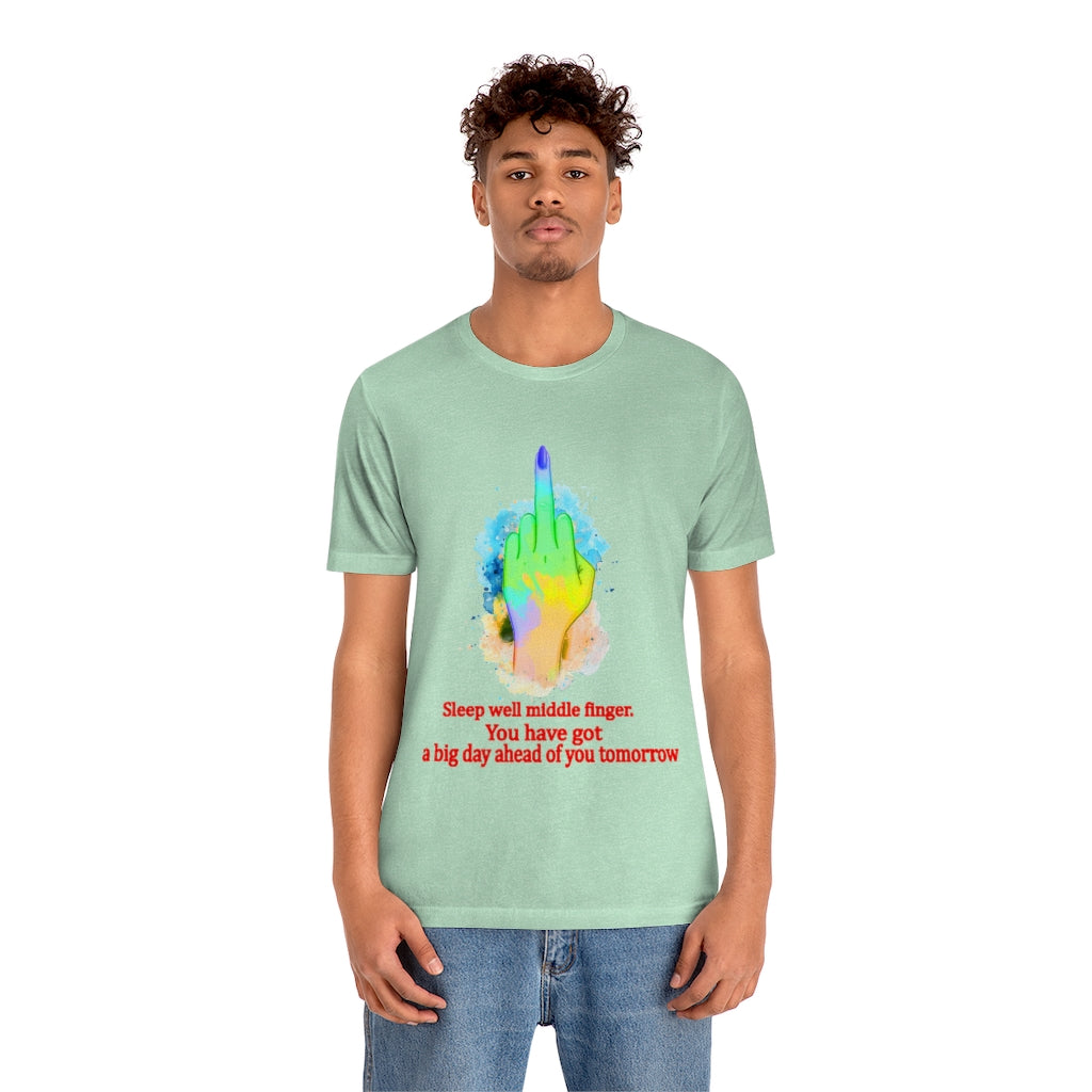 Sleepwell middle finger Unisex Jersey Short Sleeve Tee