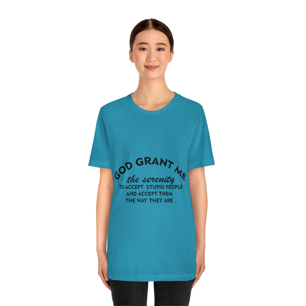 Unisex Jersey Short Sleeve Tee - God Grant me