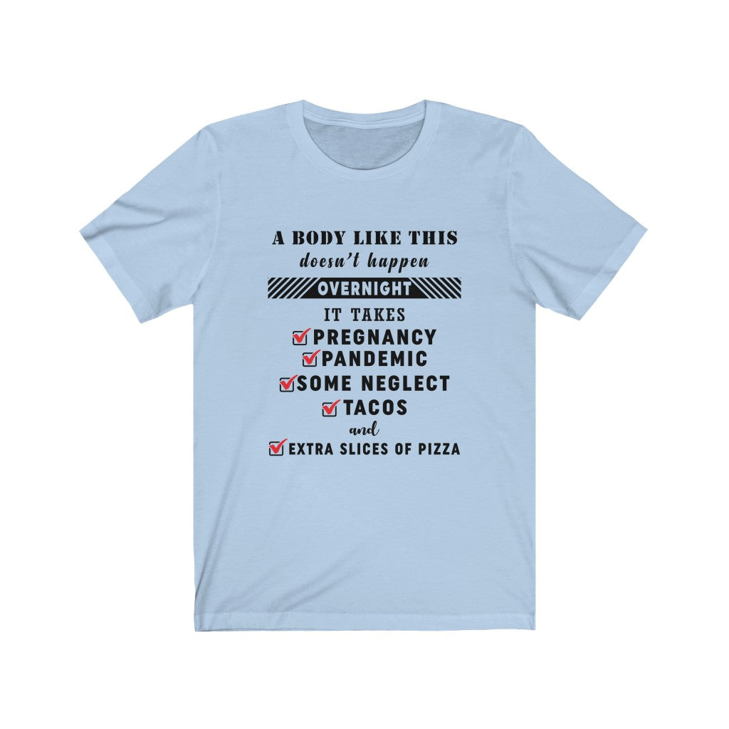 A body like this Unisex Jersey Short Sleeve Tee