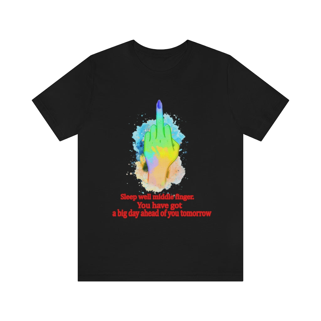 Sleepwell middle finger Unisex Jersey Short Sleeve Tee