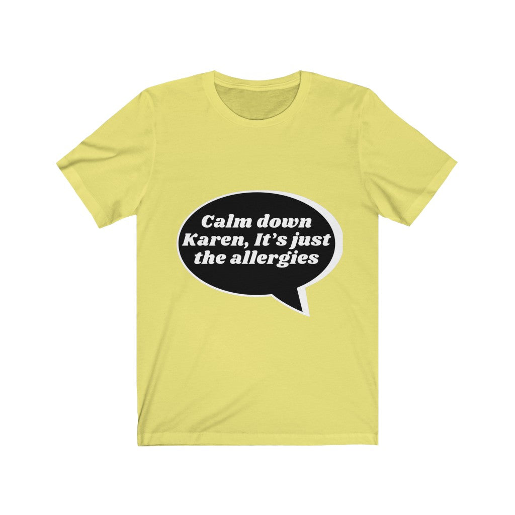 Unisex Jersey Short Sleeve Tee - Calm down Karen
