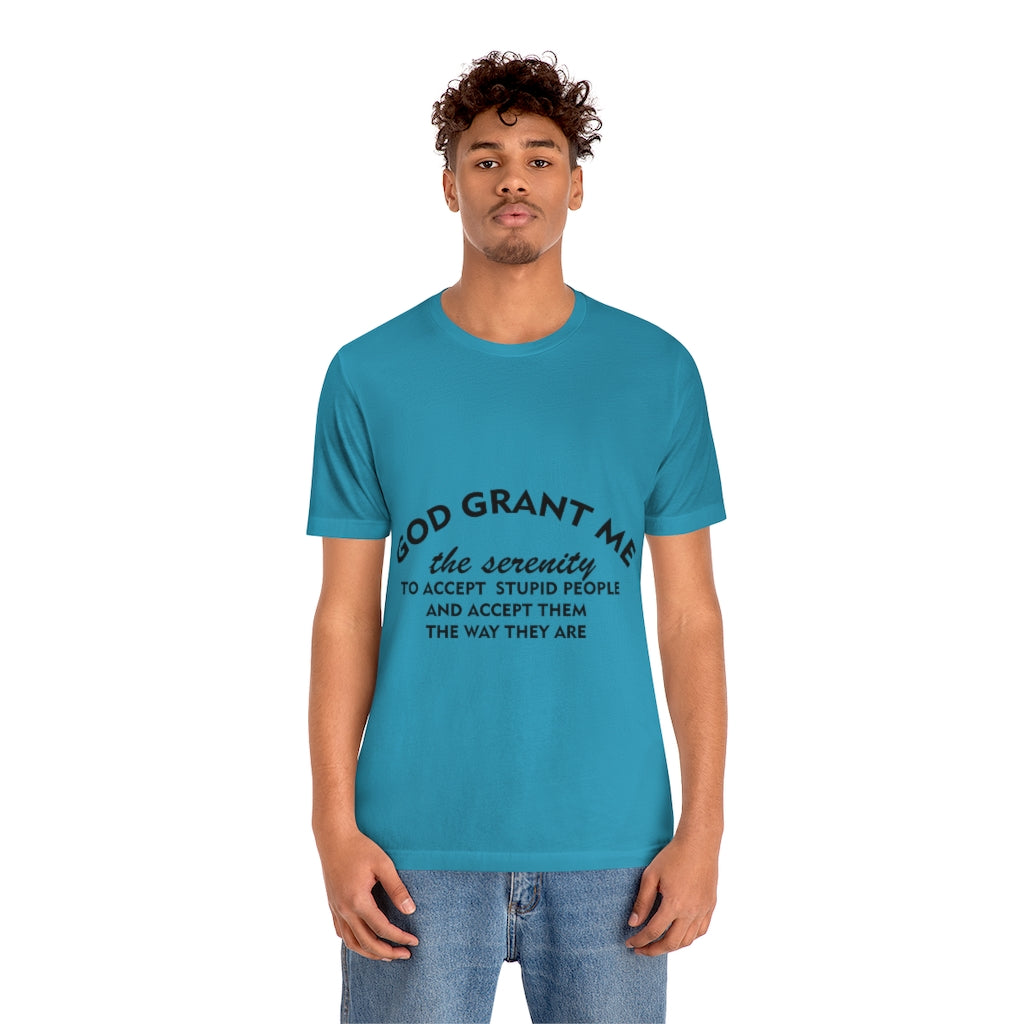 Unisex Jersey Short Sleeve Tee - God Grant me