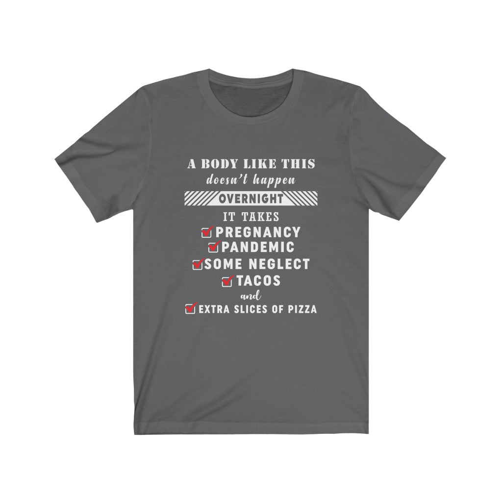A body like this Unisex Jersey Short Sleeve Tee