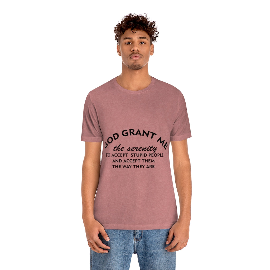 Unisex Jersey Short Sleeve Tee - God Grant me
