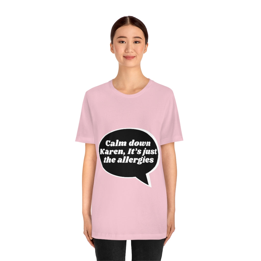 Unisex Jersey Short Sleeve Tee - Calm down Karen
