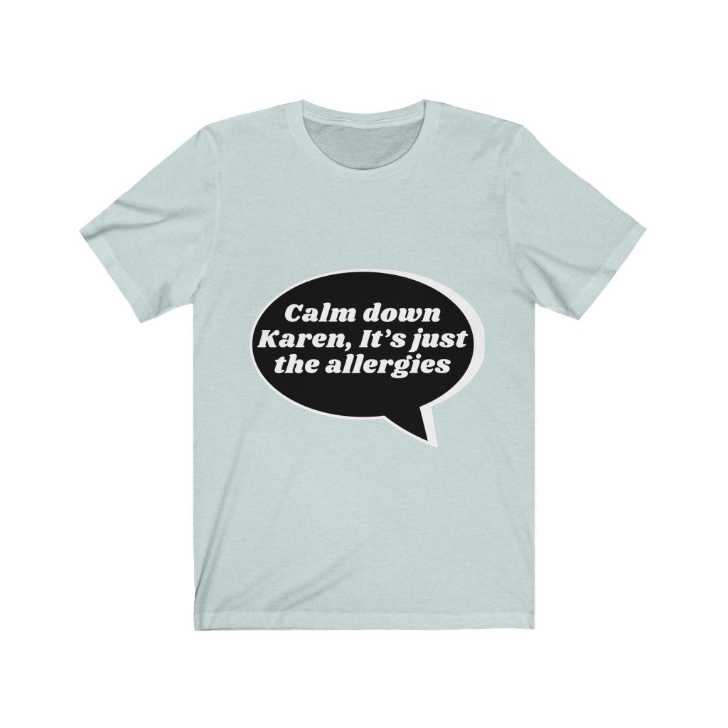 Unisex Jersey Short Sleeve Tee - Calm down Karen