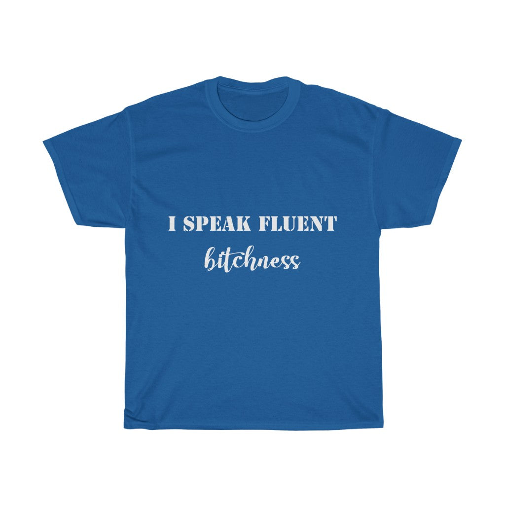Unisex Heavy Cotton Tee - I speak fluent bitchness