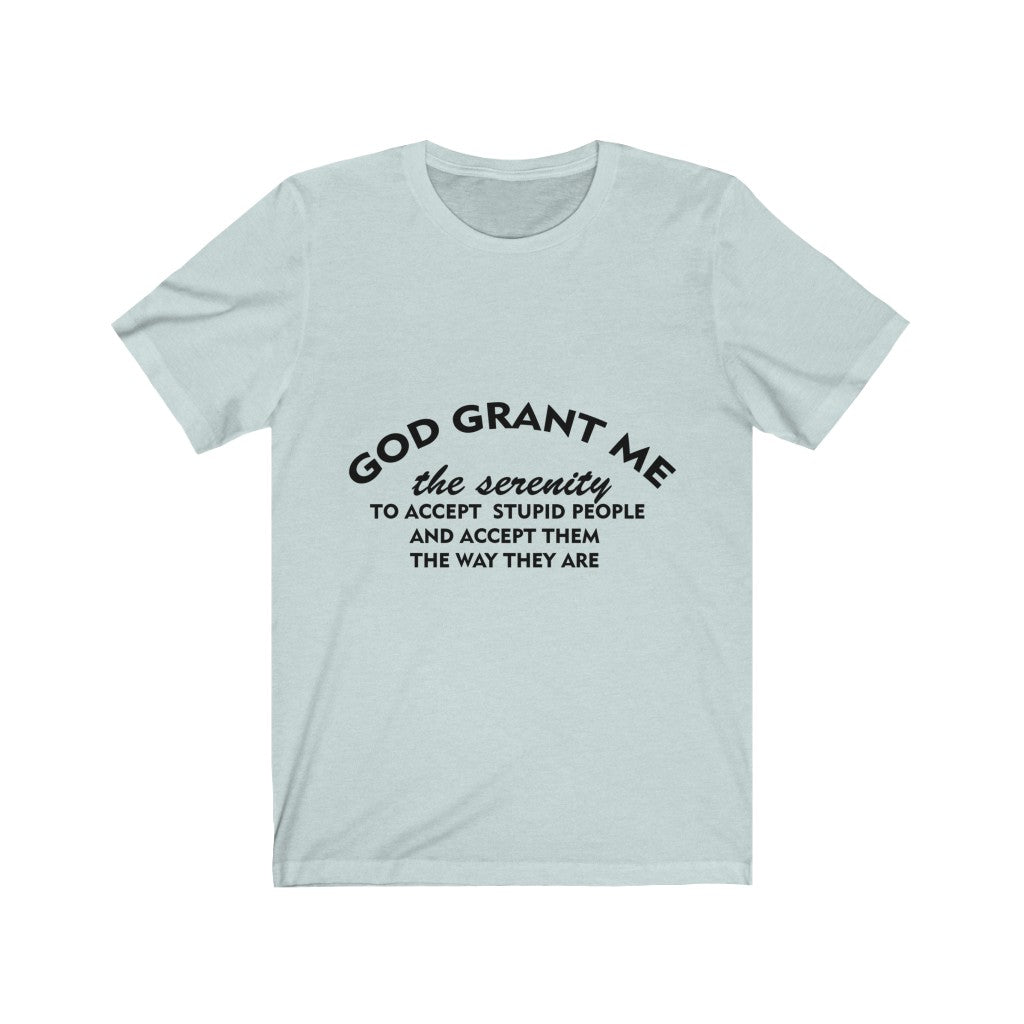 Unisex Jersey Short Sleeve Tee - God Grant me