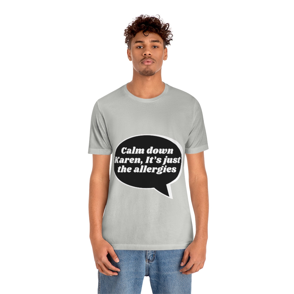 Unisex Jersey Short Sleeve Tee - Calm down Karen