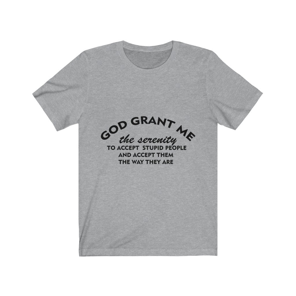Unisex Jersey Short Sleeve Tee - God Grant me