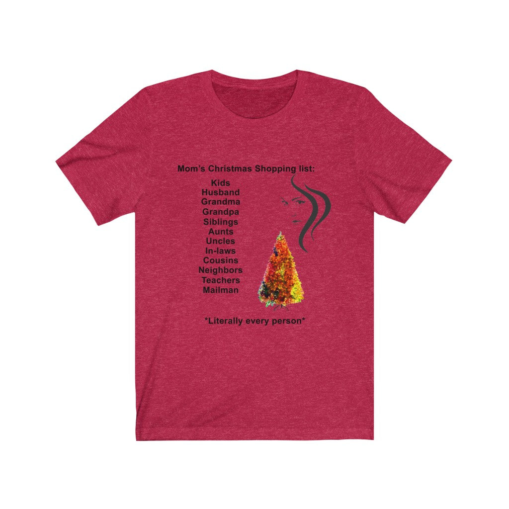 Mom's Christmas Shopping list Unisex Jersey Short Sleeve T-shirt