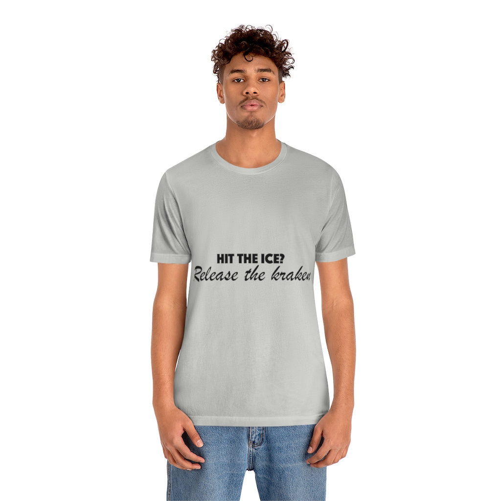 Unisex Jersey Short Sleeve Tee - Hit the ice?