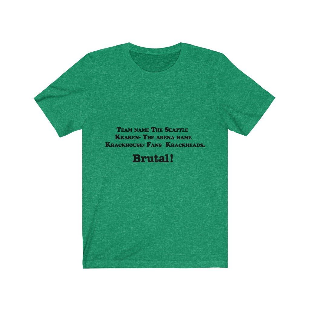 Unisex Jersey Short Sleeve Tee - Brutal!