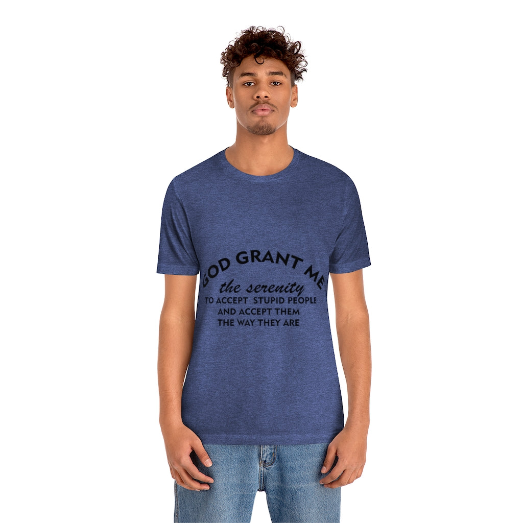 Unisex Jersey Short Sleeve Tee - God Grant me