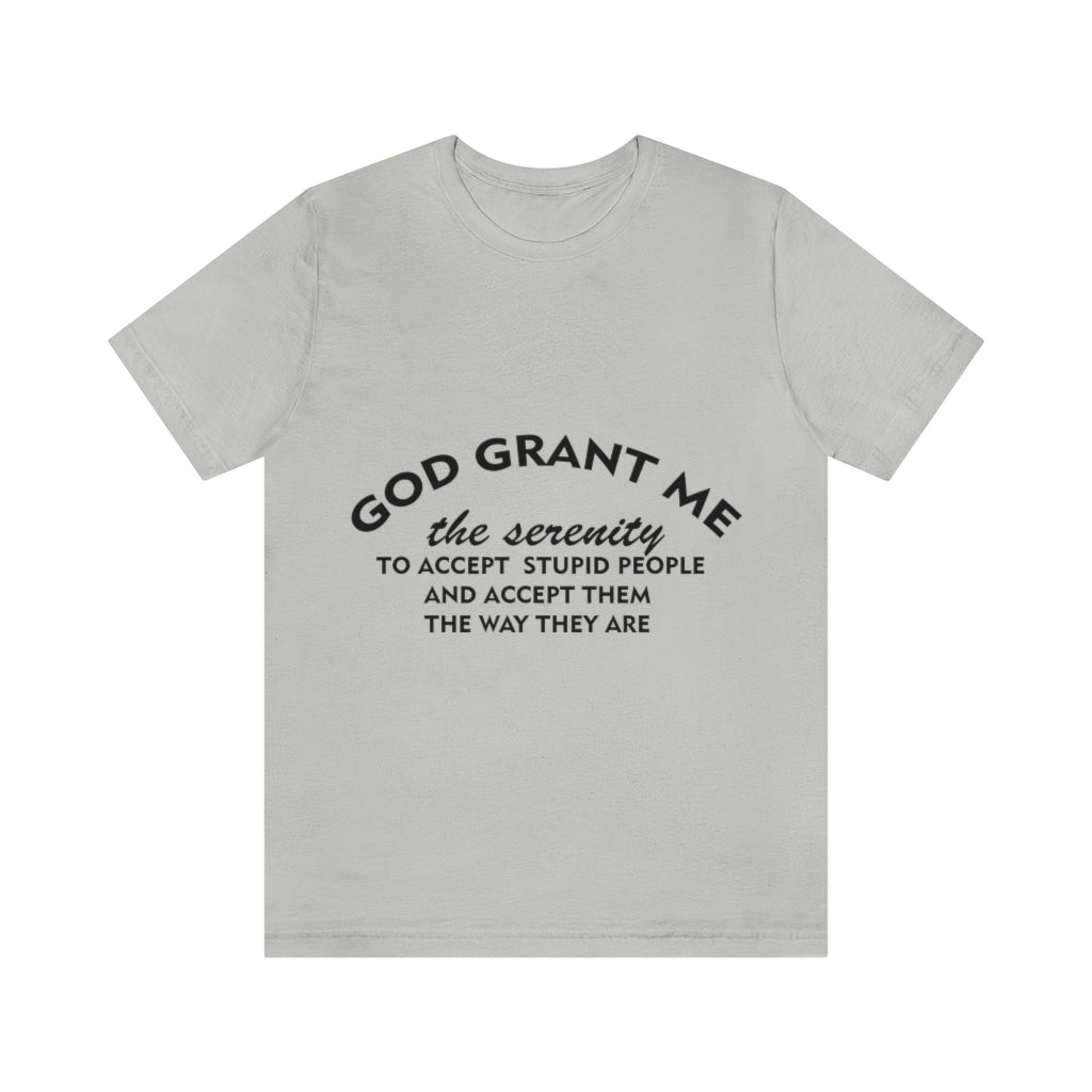 Unisex Jersey Short Sleeve Tee - God Grant me