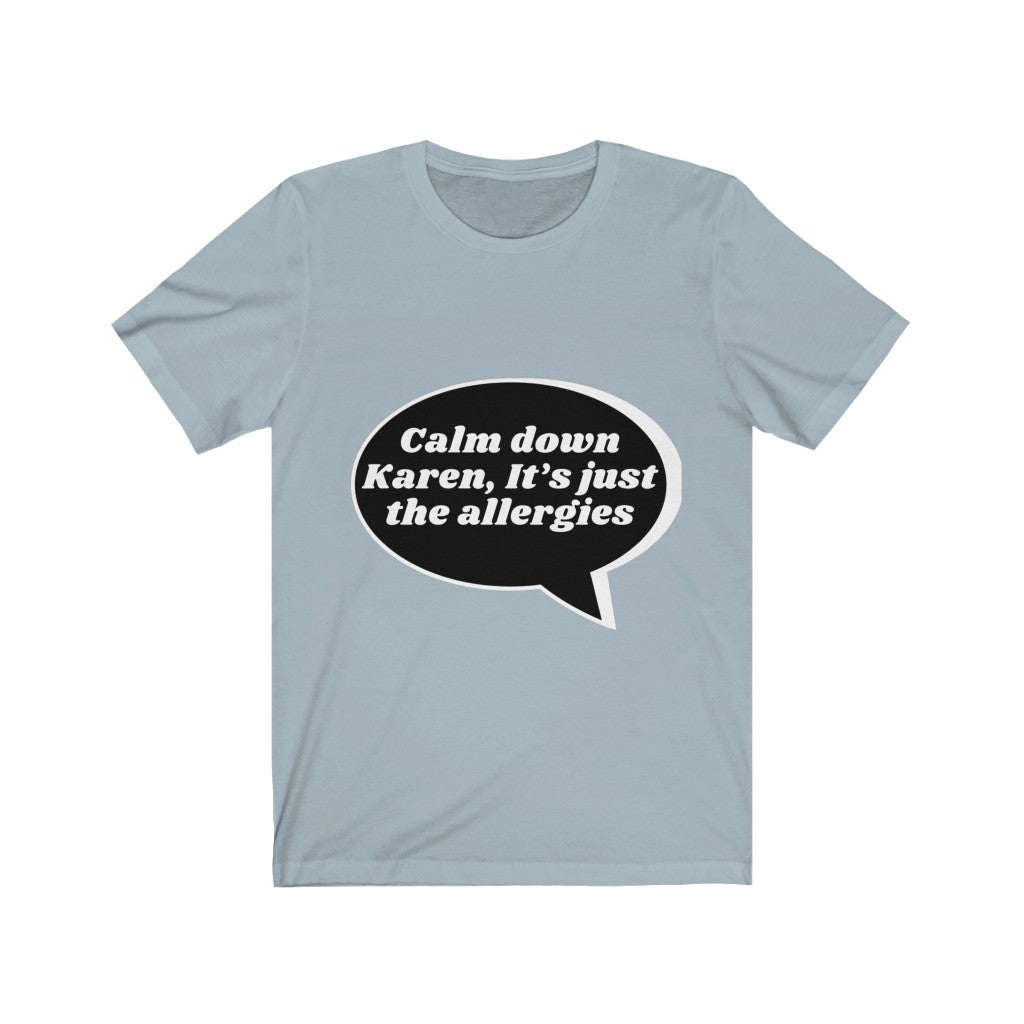 Unisex Jersey Short Sleeve Tee - Calm down Karen