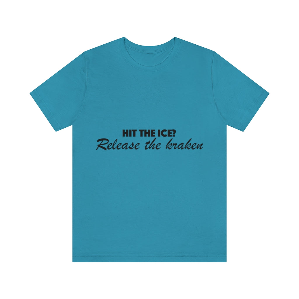 Unisex Jersey Short Sleeve Tee - Hit the ice?