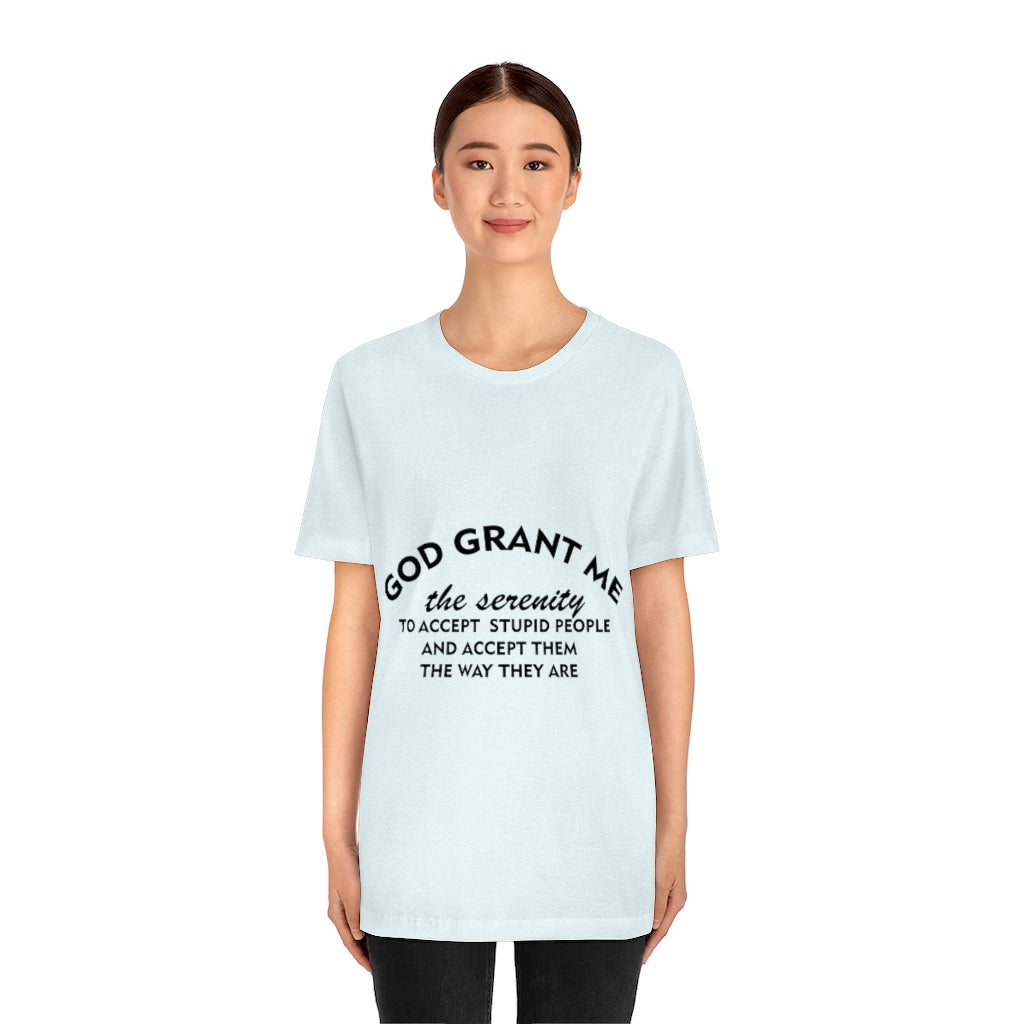 Unisex Jersey Short Sleeve Tee - God Grant me