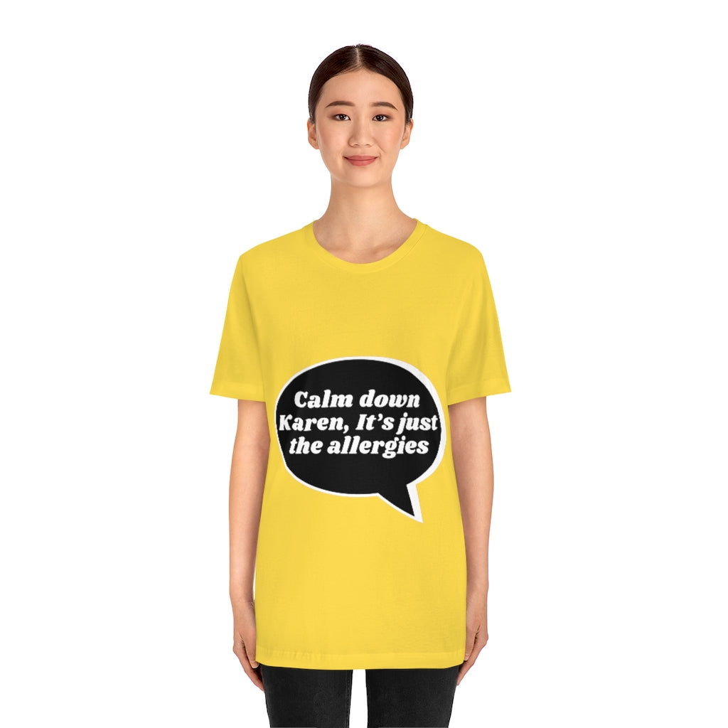 Unisex Jersey Short Sleeve Tee - Calm down Karen