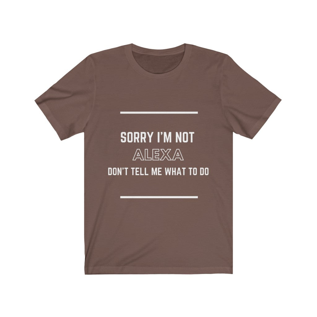 Unisex Jersey Short Sleeve Tee - Sorry im not alexa