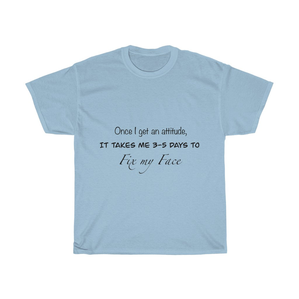 Unisex Heavy Cotton Tee - Once i get an attitude