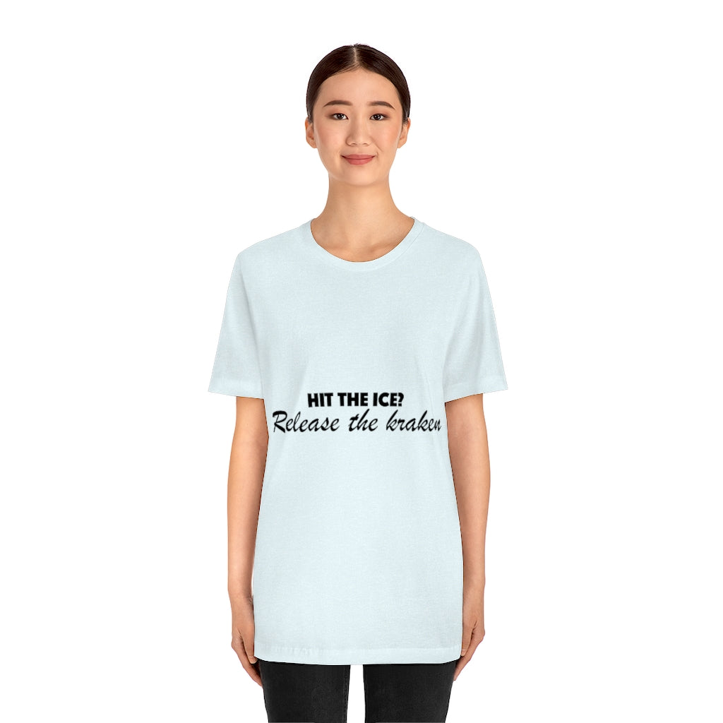 Unisex Jersey Short Sleeve Tee - Hit the ice?