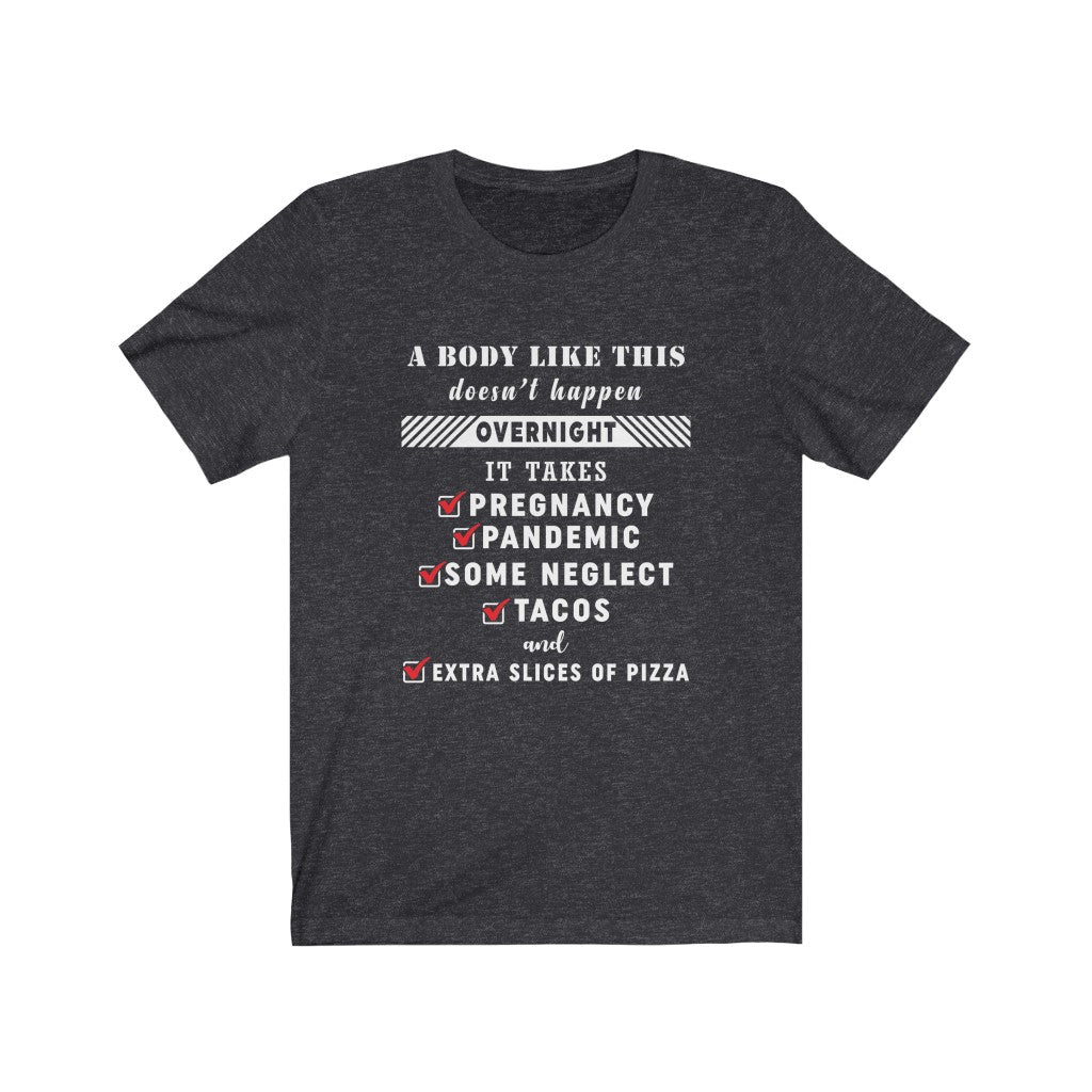A body like this Unisex Jersey Short Sleeve Tee