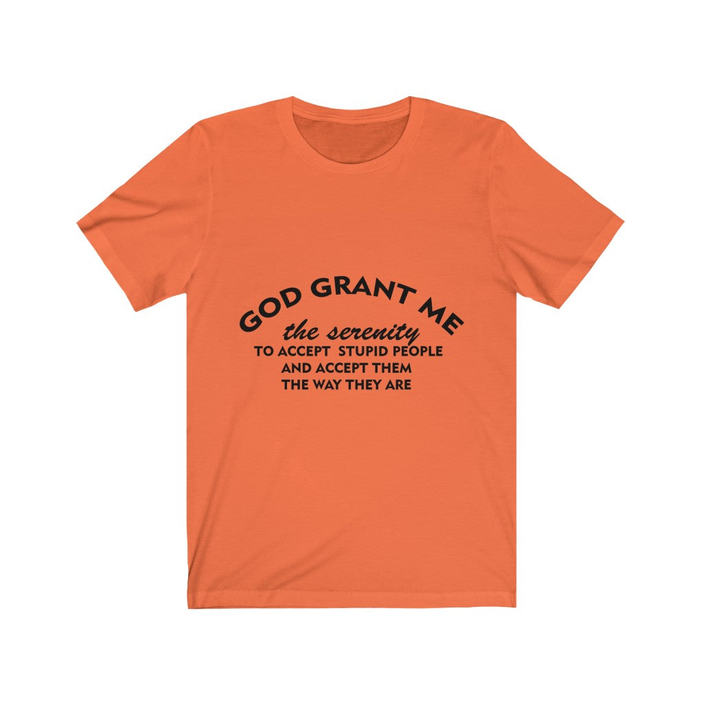 Unisex Jersey Short Sleeve Tee - God Grant me