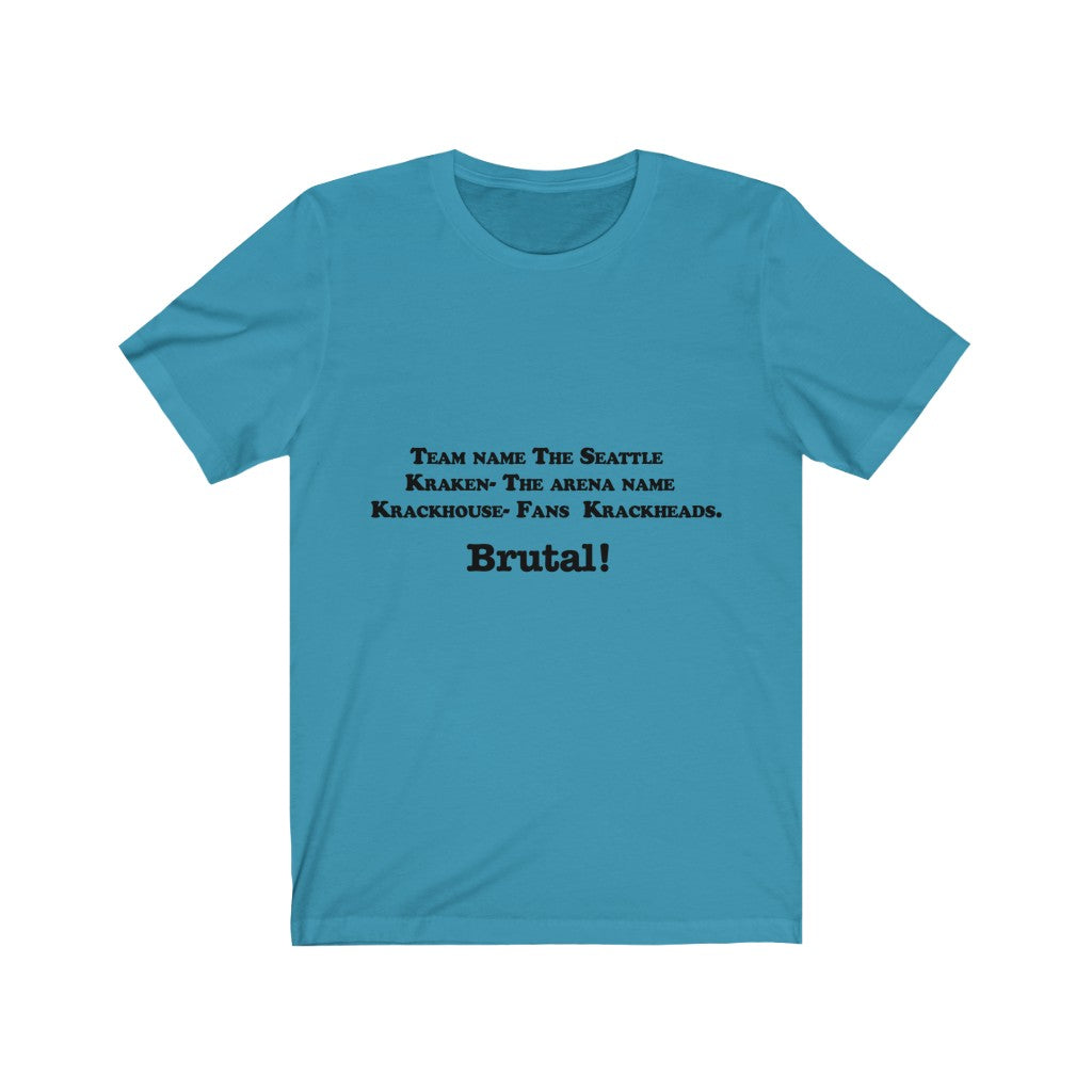 Unisex Jersey Short Sleeve Tee - Brutal!