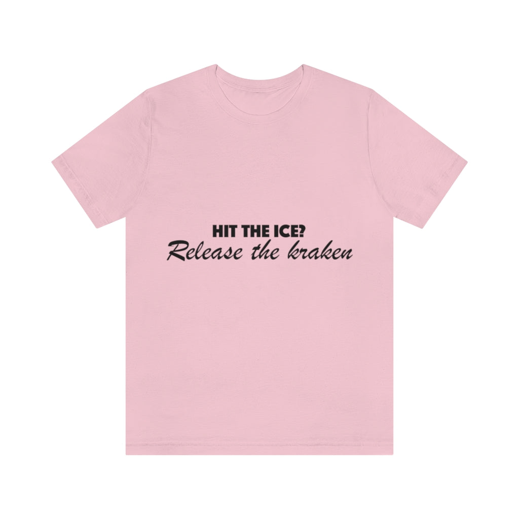Unisex Jersey Short Sleeve Tee - Hit the ice?