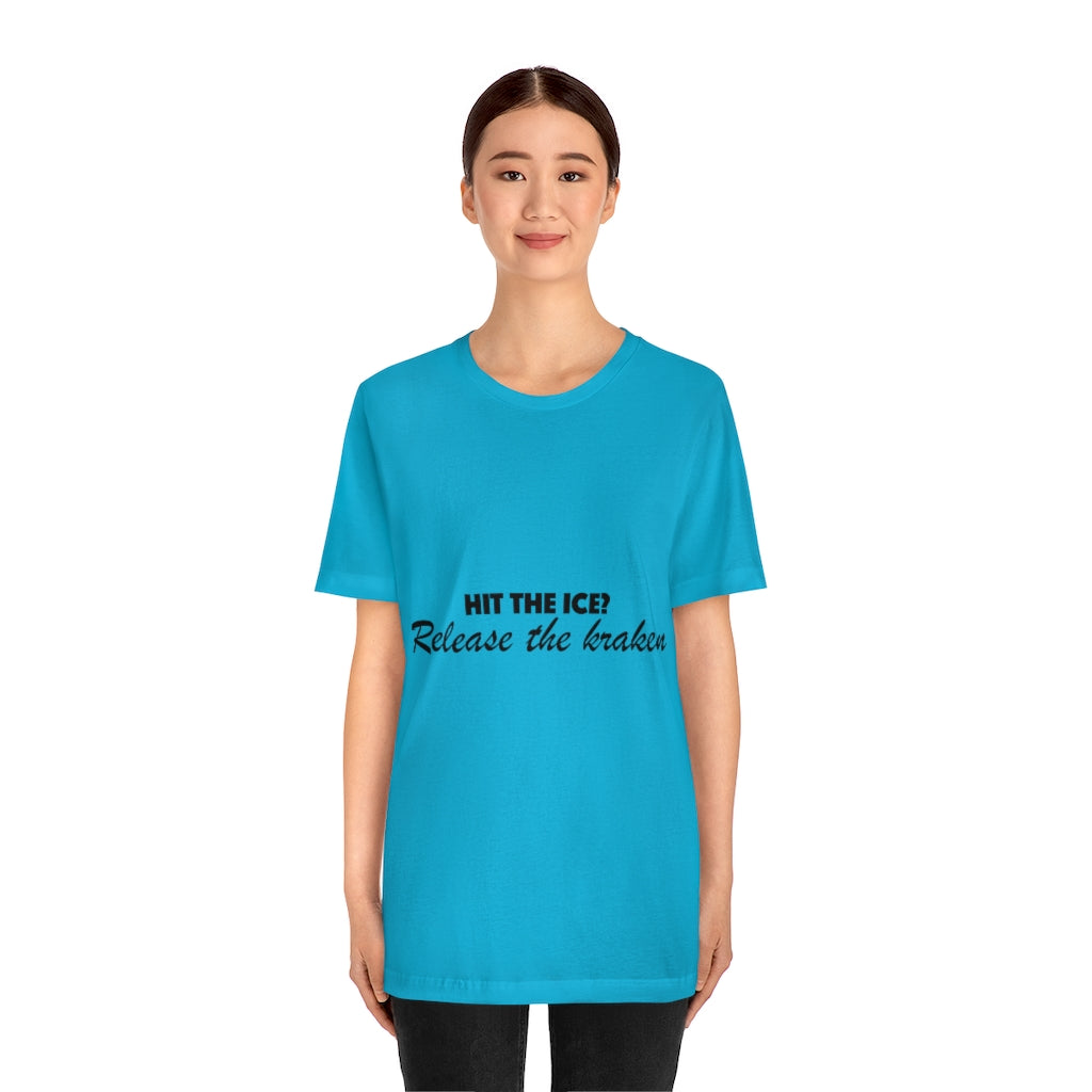 Unisex Jersey Short Sleeve Tee - Hit the ice?