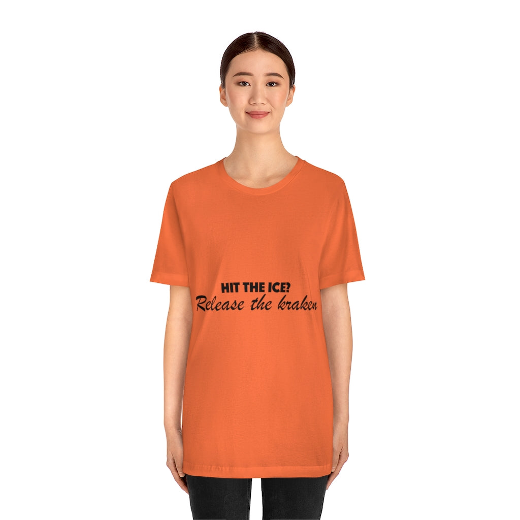 Unisex Jersey Short Sleeve Tee - Hit the ice?