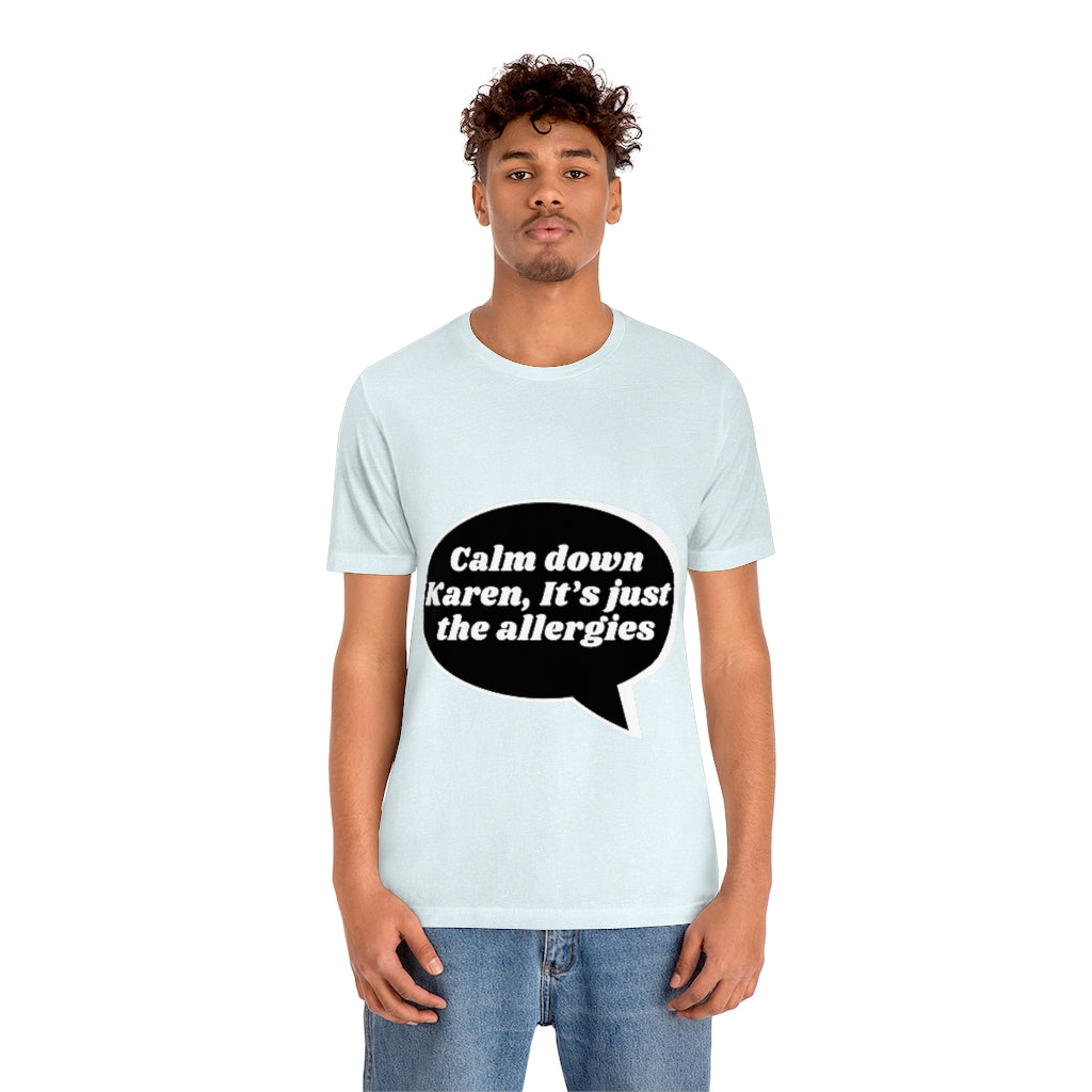 Unisex Jersey Short Sleeve Tee - Calm down Karen