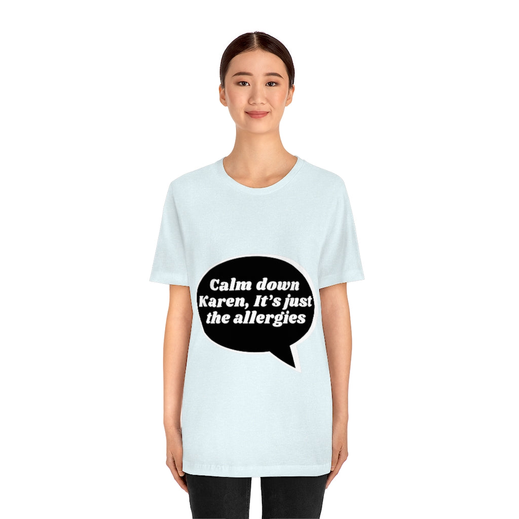 Unisex Jersey Short Sleeve Tee - Calm down Karen