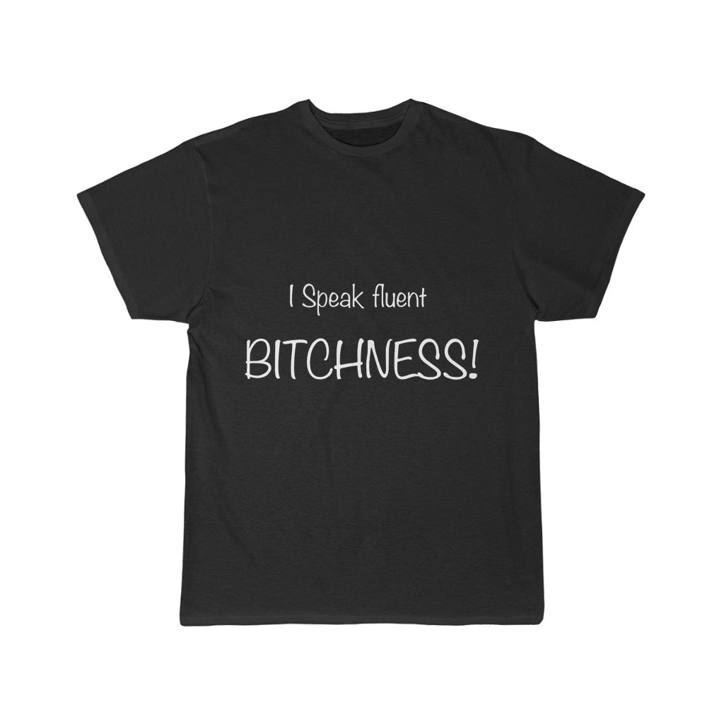 Men's Short Sleeve Tee - I speak fluent Bitchness!