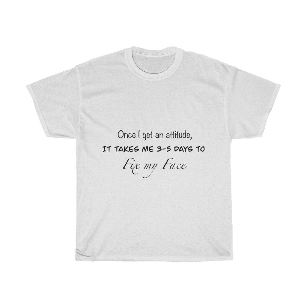 Unisex Heavy Cotton Tee - Once i get an attitude