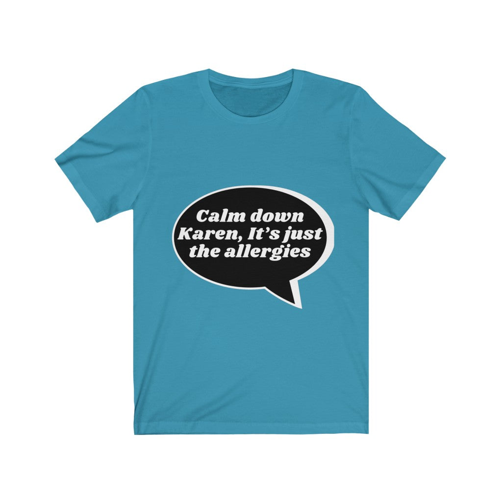Unisex Jersey Short Sleeve Tee - Calm down Karen