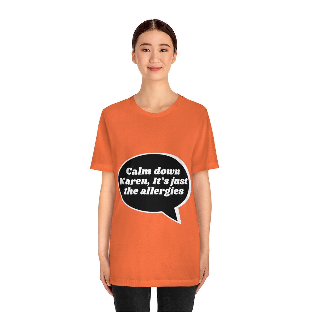 Unisex Jersey Short Sleeve Tee - Calm down Karen