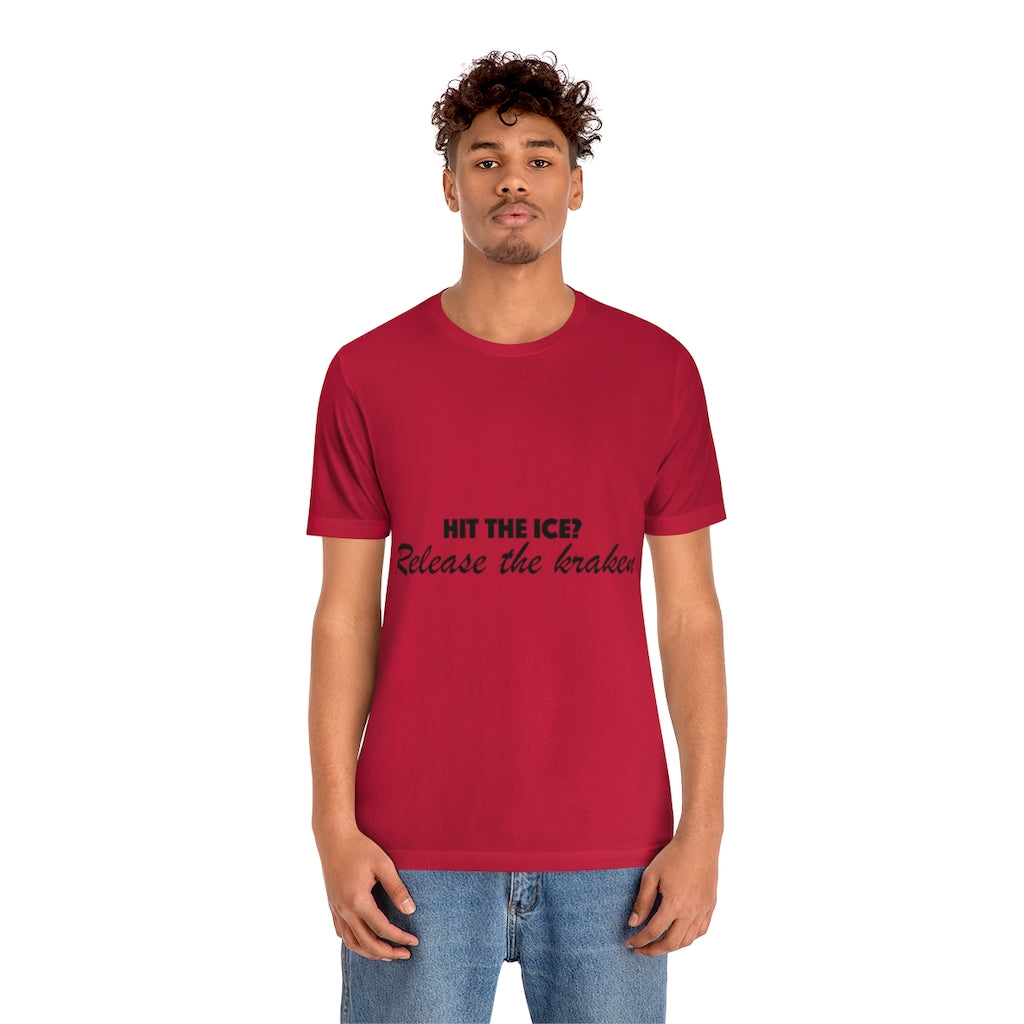 Unisex Jersey Short Sleeve Tee - Hit the ice?