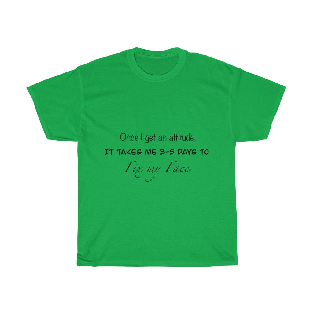 Unisex Heavy Cotton Tee - Once i get an attitude