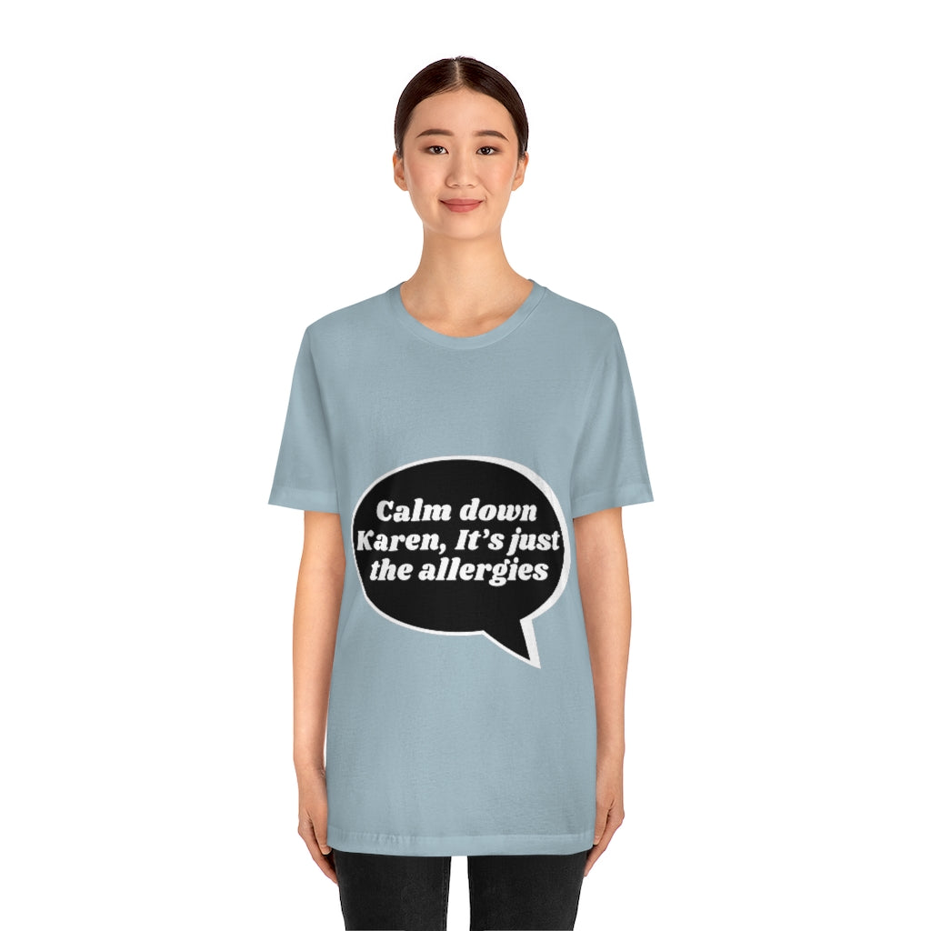 Unisex Jersey Short Sleeve Tee - Calm down Karen