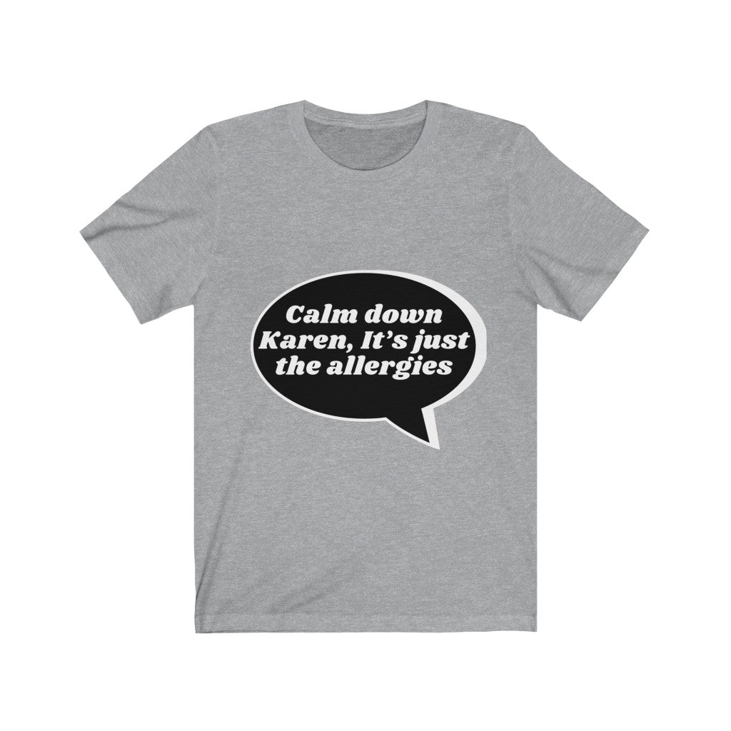 Unisex Jersey Short Sleeve Tee - Calm down Karen
